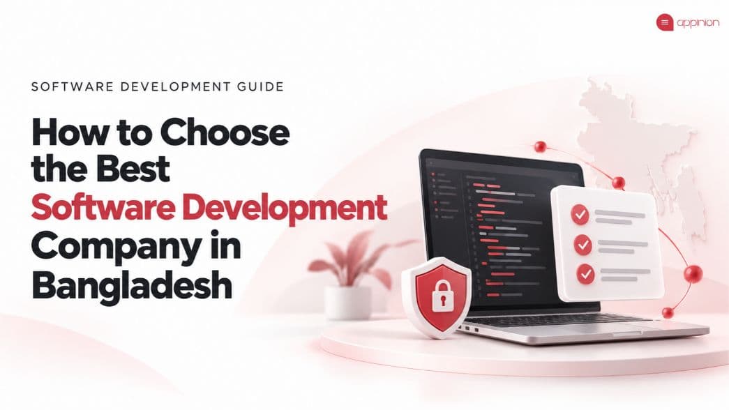 How to Choose the Best Software Development Company in Bangladesh